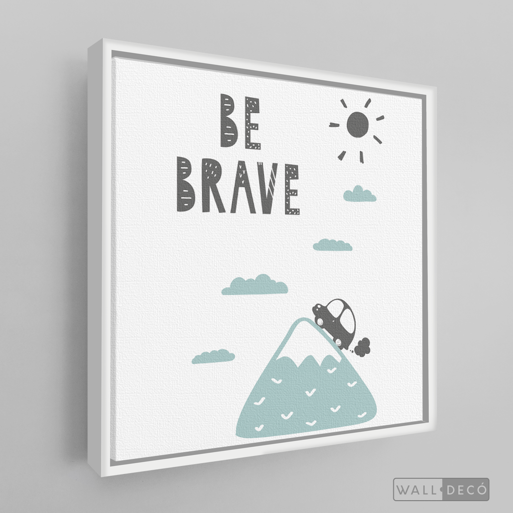 Cuadro Infantil Be Brave