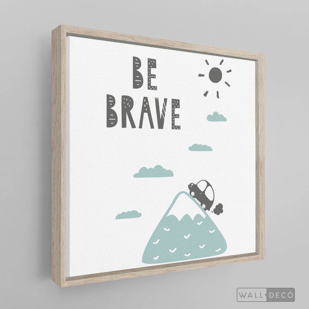 Cuadro Infantil Be Brave
