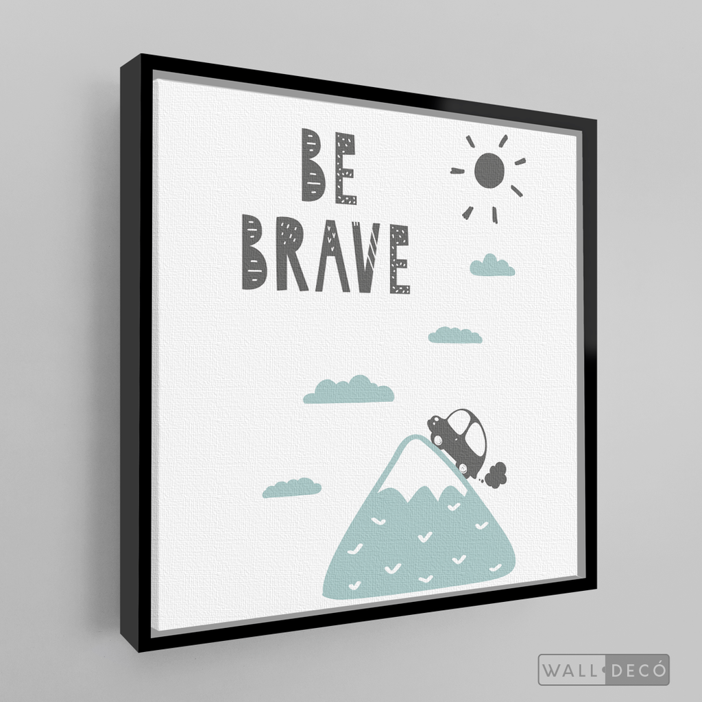 Cuadro Infantil Be Brave