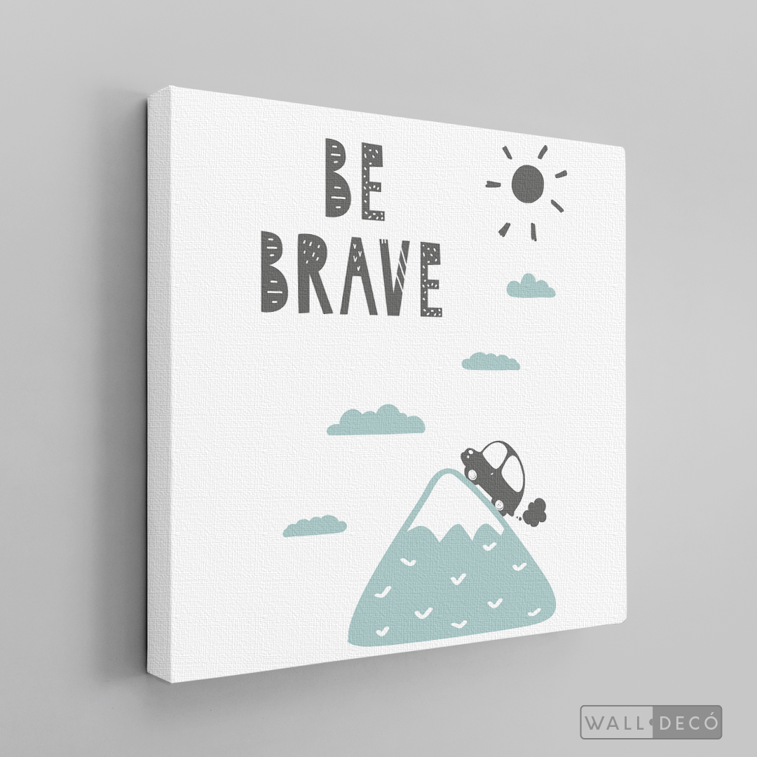 Cuadro Infantil Be Brave